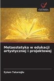 Metaestetyka w edukacji artystycznej i projektowej