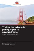 Traiter les crises de panique par le psychodrame