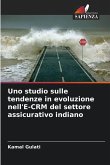 Uno studio sulle tendenze in evoluzione nell'E-CRM del settore assicurativo indiano