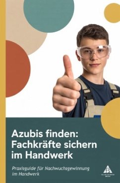 Cover Azubis finden: Fachkräfte sichern im Handwerk