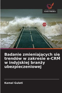 Cover Badanie zmieniających się trendów w zakresie e-CRM w indyjskiej branży ubezpieczeniowej