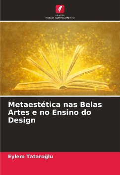 Metaestética nas Belas Artes e no Ensino do Design - Tataroglu, Eylem