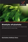 Bioetyka afryka¿ska Bioetyka afryka¿ska