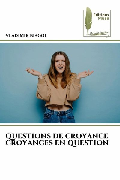 QUESTIONS DE CROYANCE CROYANCES EN QUESTION QUESTIONS DE CROYANCE CROYANCES EN QUESTION