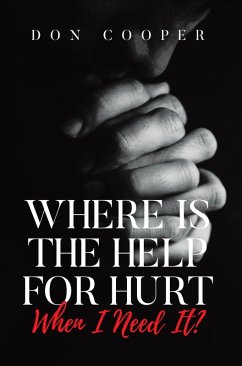 Where Is the Help for Hurt When I Need It? (eBook, ePUB) - Cooper, Don
