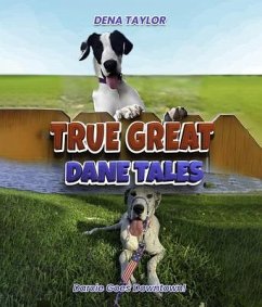 True Great Dane tales (eBook, ePUB) - Taylor, Dena