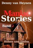 Maniac Stories: Höhen und Tiefen (eBook, ePUB) Maniac Stories: Höhen und Tiefen (eBook, ePUB)