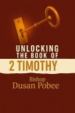 Unlocking The Book of 2 Timothy (eBook, ePUB) Unlocking The Book of 2 Timothy (eBook, ePUB)