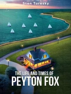 The Life and Times of Peyton Fox (eBook, ePUB) - Turesky, Stan