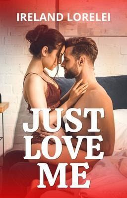Just Love Me (eBook, ePUB) Just Love Me (eBook, ePUB)