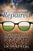 Broken Lenses Repaired (eBook, ePUB) Broken Lenses Repaired (eBook, ePUB)