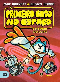 Cover O Primeiro Gato no Espaço e a fúria do clips (eBook, ePUB)