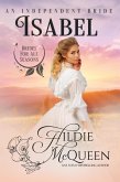 Isabel, An Independent Bride (Brides for All Seasons, #6) (eBook, ePUB) Isabel, An Independent Bride (Brides for All Seasons, #6) (eBook, ePUB)