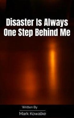 Cover Disaster Is Always One Step Behind Me (eBook, ePUB)