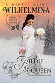 Wilhelmina, A Winter Bride (Brides for All Seasons, #1) (eBook, ePUB) Wilhelmina, A Winter Bride (Brides for All Seasons, #1) (eBook, ePUB)