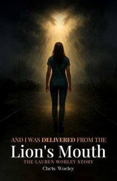 Cover And I Was Delivered from the Lion's Mouth (eBook, ePUB)