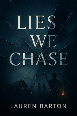 Lies We Chase (eBook, ePUB) Lies We Chase (eBook, ePUB)