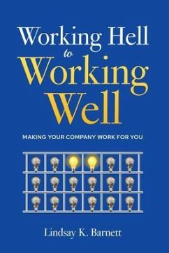 Working Hell to Working Well (eBook, ePUB) - Barnett, Lindsay