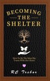 Becoming The Shelter (eBook, ePUB)