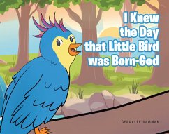 Cover I Knew the Day that Little Bird was Born-God (eBook, ePUB)