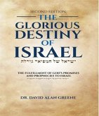 The Glorious Destiny of Israel (eBook, ePUB)