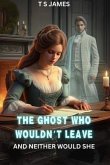 The Ghost Who Wouldn't Leave (eBook, ePUB)