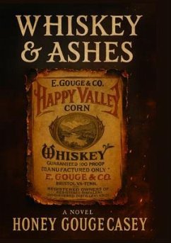 Whiskey & Ashes (eBook, ePUB) - Casey, Honey Gouge