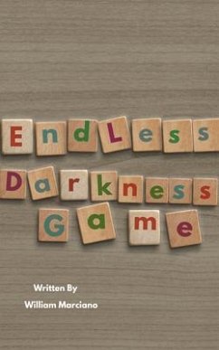 Endless Darkness Game (eBook, ePUB) - Marciano, William