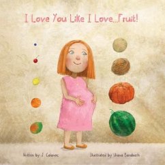Cover I Love You Like I Love...Fruit! (eBook, ePUB)