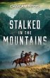 Stalked In The Mountains (eBook, ePUB) - Bild 1