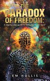 The Paradox of Freedom: (eBook, ePUB) The Paradox of Freedom: (eBook, ePUB)