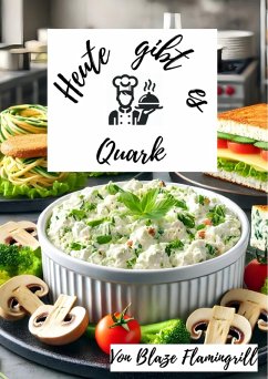 Cover Heute gibt es - Quark (eBook, ePUB)