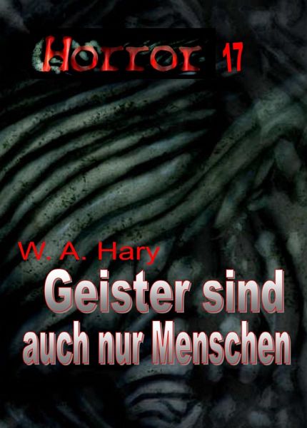 HORROR 017 Buchausgabe: Geister sind auch nur Menschen (eBook, ePUB)