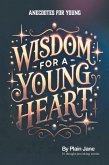 Wisdom for a Young Heart (eBook, ePUB) Wisdom for a Young Heart (eBook, ePUB)