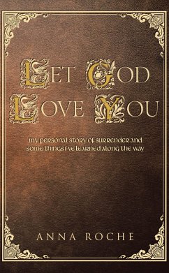 Let God Love You (eBook, ePUB) - Roche, Anna