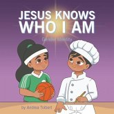 Jesus Knows Who I Am (eBook, ePUB) Jesus Knows Who I Am (eBook, ePUB)