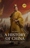 The Northern Song Dynasty: A History of China (eBook, ePUB) The Northern Song Dynasty: A History of China (eBook, ePUB)