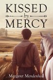 Kissed by Mercy (eBook, ePUB) Kissed by Mercy (eBook, ePUB)
