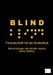 Blind - Freundschaft mit der Dunkelheit... - Bild 1