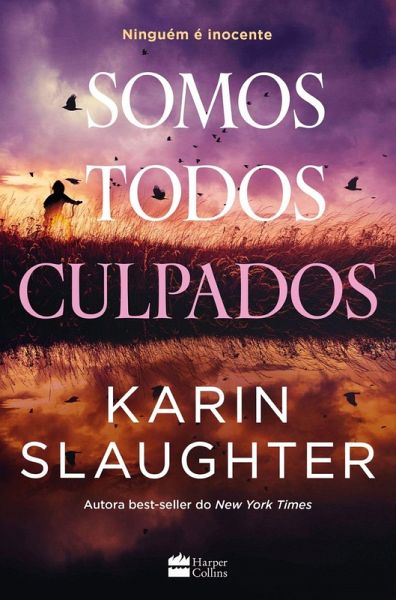 Somos todos culpados - Nova série de suspense da autora best-seller Karin Slaughter (eBook, ePUB)