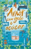 Amor com gelo e açúcar - Uma comédia romântica com hot da mesma autora de 
