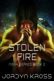 Stolen Fire (NOAH, #2) (eBook, ePUB)