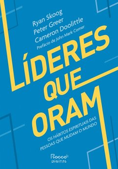 Líderes que oram (eBook, ePUB) - Skoog, Ryan; Greer, Peter; Doolittle, Cameron