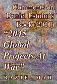 Comments on Daniel Estulin's Book (2021) "2045 Global Projects at War" (Intimations of Political Philosophy, #2) (eBook, ePUB)