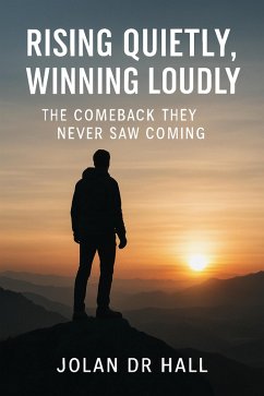 Rising Quietly, Winning Slowly (eBook, ePUB) - Hall, Jolan