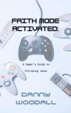 Faith Mode Activated (eBook, ePUB)
