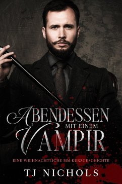 Cover Abendessen mit einem Vampir: Eine weihnachtliche MM-Kurzgeschichte (eBook, ePUB)