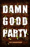 Damn Good Party (Good Clean Dirt, #2) (eBook, ePUB) Damn Good Party (Good Clean Dirt, #2) (eBook, ePUB)