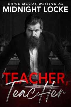 Teacher, TeacHer (eBook, ePUB) - Locke, Midnight Teacher, TeacHer (eBook, ePUB) - Locke, Midnight