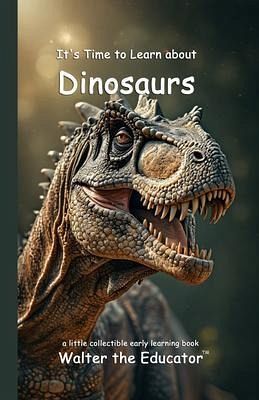 It's Time to Learn about Dinosaurs (eBook, ePUB)